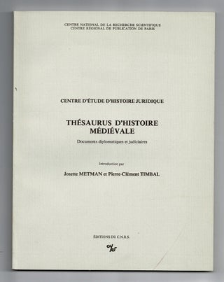 Item #43310 Thésaurus d'histoire médiévale: documents diplomatiques et judiciaires....