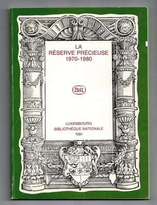 Item #43315 La réserve précieuse: une rétrospective sur les dix premières années, 1970-1980....