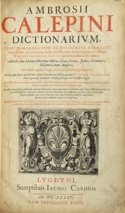 Item #43463 Ambrosii Calepini dictionarium, quanta maxima fide ac diligentia accurate emendatum,...