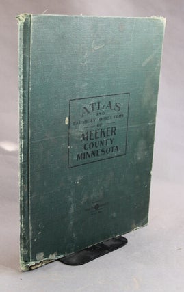 Atlas and farmers' directory of Meeker County, Minnesota, containing plats of all townships with owners names
