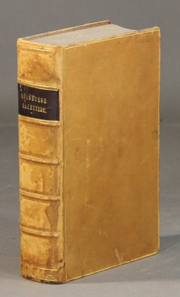 Item #43504 The Edinburgh gazetteer, or compendious geographical dictionary: containing a...