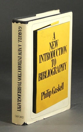 Item #43517 A new introduction to bibliography. PHILIP GASKELL