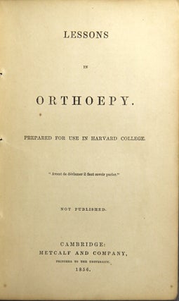 Item #43695 Lessons in orthoepy. Prepared for use in Harvard College. James Jennison