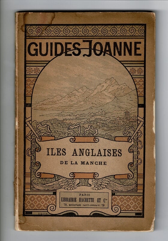 Item #43745 Les Iles Anglaises de la manche. Jersey, Guernesey, Auregny, Sercq, Herm. Extrait du guide en Bretagne
