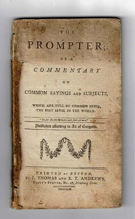 Item #43751 The prompter; or a commentary on common sayings and subjects, which are full of...