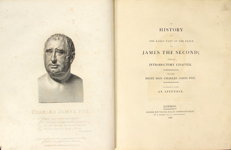Item #43796 A history of the early part of the reign of James the Second; with an introductory chapter. Charles James Fox.