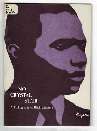 Item #43847 No crystal stair. A bibliography of black literature. Richard Tirotta