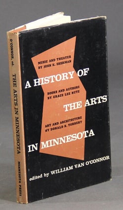 Item #4392 A history of the arts in Minnesota. Music and theater by John K. Sherman, books and...