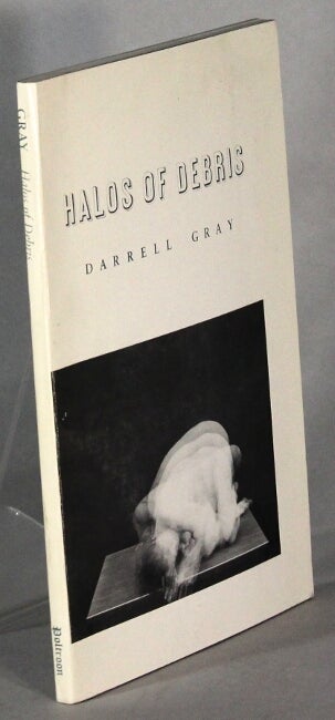 Item #44069 Halos of debris. Darrell Gray.