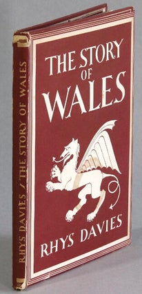 Item #4416 The story of Wales. RHYS DAVIS
