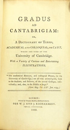 Item #44342 Gradus ad Cantabrigiam; or, a dictionary of terms, academical and colloquial, or...