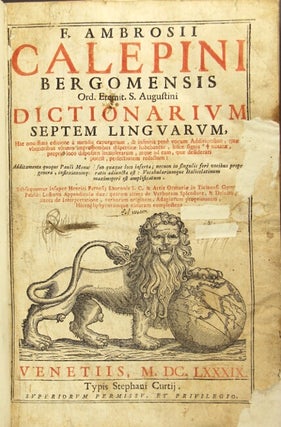 Item #44345 F. Ambrosii Calepini Bergomensis ord. eremit. s. Augustini dictionarium septem...