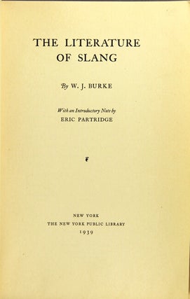The literature of slang.. With an introductory note by Eric Partridge