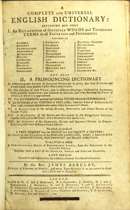 Item #44391 A complete and universal English dictionary: including not only I. An explanation of...