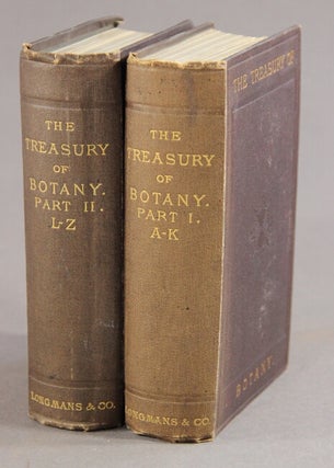 The treasury of botany: a popular dictionary of the vegetable kingdom; with which is incorporated a glossary of botanical terms...Illustrated with numerous woodcuts by Fitch and Branston and steel engravings by Adlard