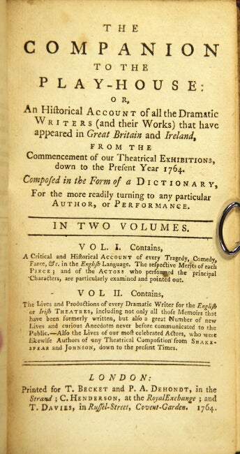Item #44462 The companion to the play-house: or, an historical account of all the dramatic writers (and their works) that have appeared in Great Britain and Ireland from the commencement of our theatrical exhibitions, down to the present year 1764. David Erskine Baker.
