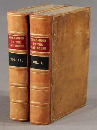 The companion to the play-house: or, an historical account of all the dramatic writers (and their works) that have appeared in Great Britain and Ireland from the commencement of our theatrical exhibitions, down to the present year 1764