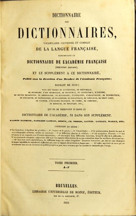 Item #44478 Dictionnaire des dictionnaires, vocabulaire universel et complet de la langue...
