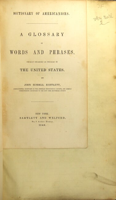 Dictionary of Americanisms. A glossary of words and phrases, usually  regarded as peculiar to the United States by John Russell Bartlett on 