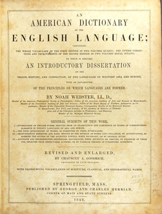 Item #44550 An American dictionary of the English language; containing the whole vocabulary of...