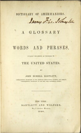 Item #44581 Dictionary of Americanisms. A glossary of words and phrases, usually regarded as...