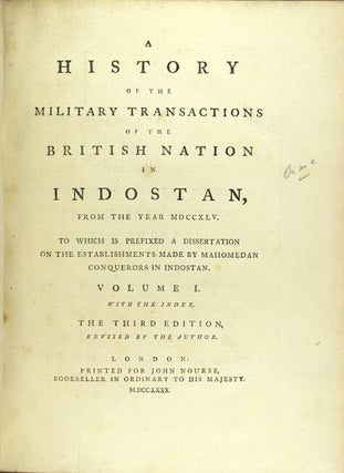 Item #44676 A history of the military transactions of the British nation in Indostan, from the...