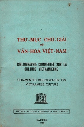 Item #44742 Thu’-muc chú giai ve van-hóa Viet-Nam: Bibliographie commentée sur la culture...