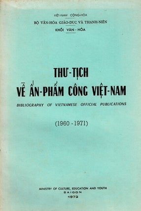 Item #44746 Thu’-tich ve an-pham công Viet-Nam: Bibliography of Vietnamese official...