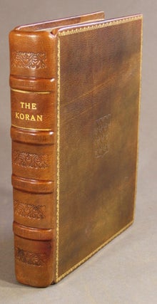 The Koran, commonly called the Alcoran of Mohammed, translated into English immediately from the original Arabic; with explanatory notes, taken from the most approved commentators. To which is prefixed a preliminary discourse. By George Sale.