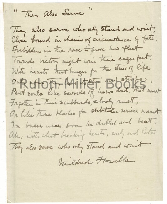 Item #44840 1 p. autograph poem, "They Also Serve," together with a 2-page autograph letter signed. Mildred Howells.