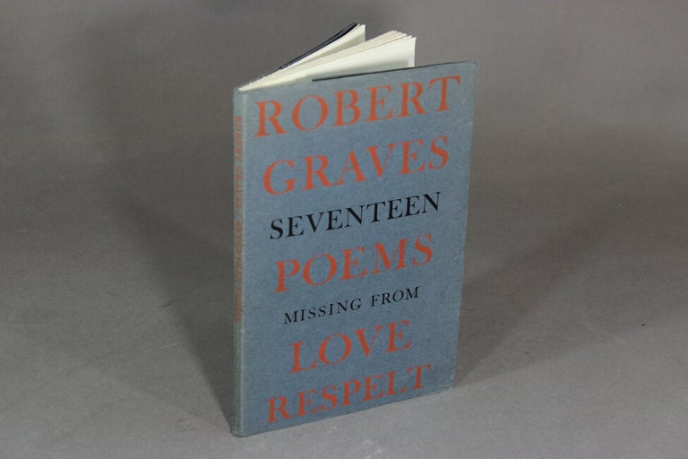 Item #44863 Seventeen poems missing from Love respelt. Robert Graves.