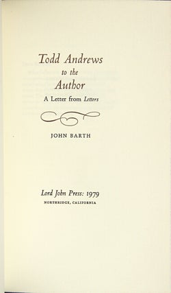 Item #44872 Todd Andrews to the author: a letter from Letters. John Barth