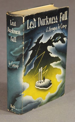 Item #45053 Lest darkness fall. With decorations by S. M. Adler and H. Lubalin. L. Sprague De Camp