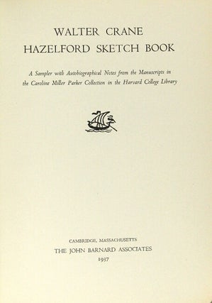 Hazelford sketch book: a sampler with autobiographical notes from the manuscripts in the Caroline Miller Parker Collection in the Harvard College Library
