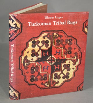 Item #45521 Turkoman tribal rugs. Translated by Raoul Tschebull. Werner Loges