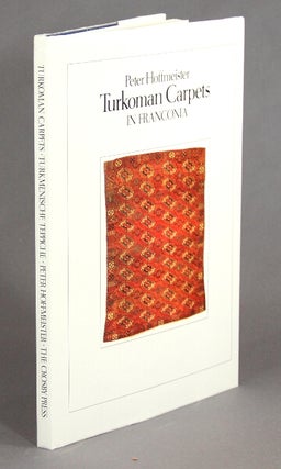 Turkoman carpets in Franconia. Edited with notes by A. S. B. Crosby = Turkmenische teppiche in Franken