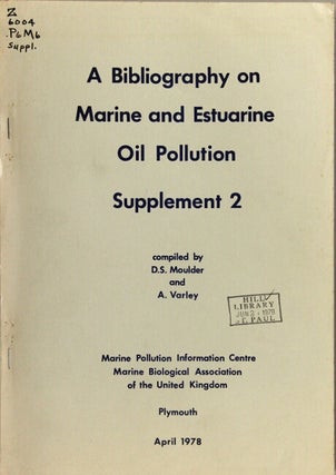 A bibliography on marine and estuarine oil polution [With:] Supplement 1 [and] Supplement 2