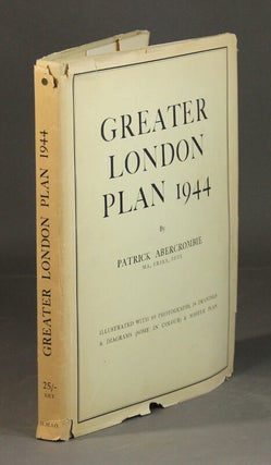 Item #46166 Greater London plan 1944. Patrick Abercrombie