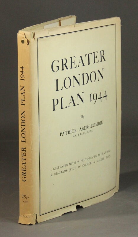 Item #46166 Greater London plan 1944. Patrick Abercrombie.