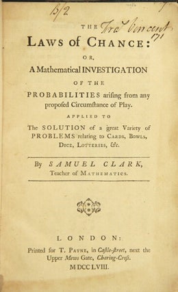 Item #46397 The laws of chance: or, a mathematical investigation of the probability arising from...