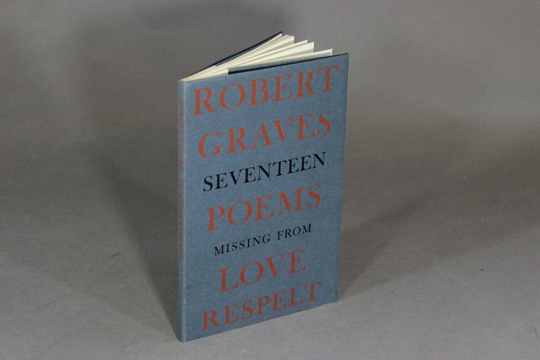 Item #46697 Seventeen poems missing from Love respelt. Robert Graves.