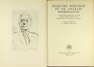 Item #46712 Selected writings of Sir Charles Sherrington: a testimonial presented by the...