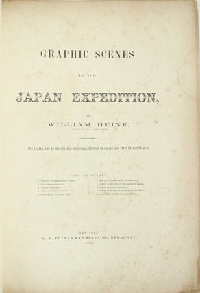 Graphic scenes in the Japan Expedition...comprising ten plates, and an illustrated title-page, printed in colors and tints by Sarony & Co.