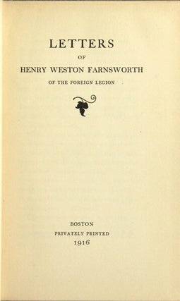 Item #46891 Letters of Henry Weston Farnsworth, of the Foreign Legion. Henry Weston Farnsworth