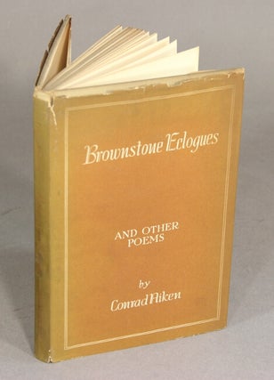 Item #46900 Brownstone eclogues and other poems. Conrad Aiken