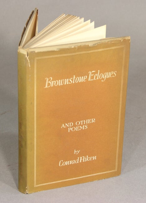 Item #46900 Brownstone eclogues and other poems. Conrad Aiken.