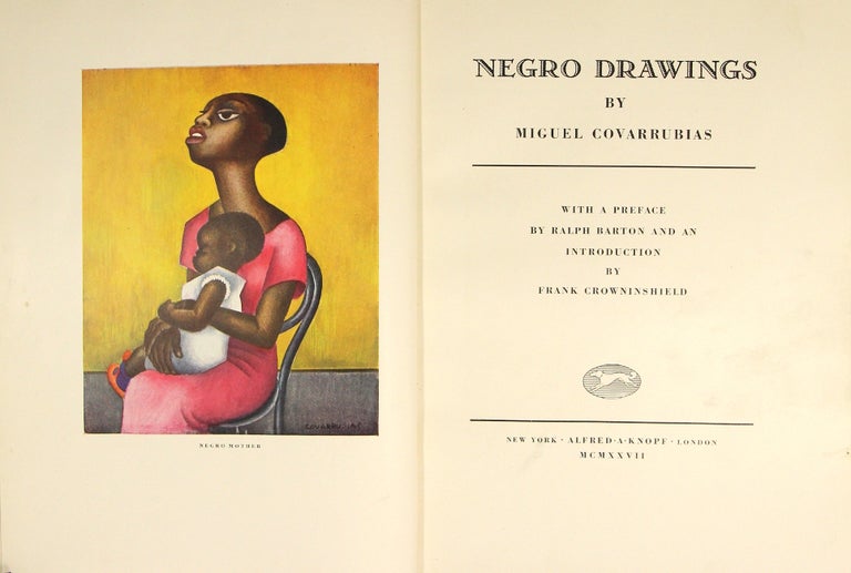 Item #46999 Negro drawings...with a preface by Ralph Barton and an introduction by Frank Crowninshield. Miguel Covarrubias.