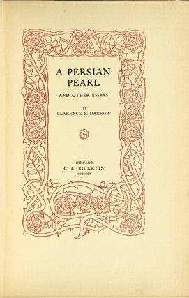 Item #47034 A Persian pearl and other essays. Clarence Darrow