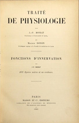 Item #47259 Traité de physiologie; & fonctions d'innervation. J.-P. Morat, Maurice Doyon