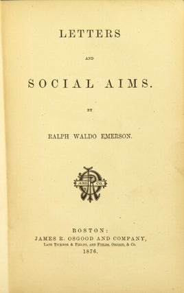 Item #47310 Letters and social aims. Ralph Waldo Emerson